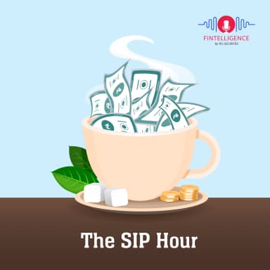 The SIP Hour – Financial Insights in the world of Systematic investing planning!
